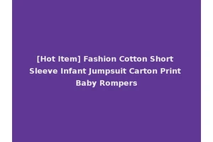[Hot Item] Fashion Cotton Short Sleeve Infant Jumpsuit Carton Print Baby Rompers