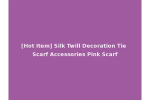[Hot Item] Silk Twill Decoration Tie Scarf Accessories Pink Scarf