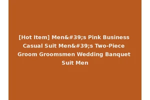 [Hot Item] Men's Pink Business Casual Suit Men's Two-Piece Groom Groomsmen Wedding Banquet Suit Men