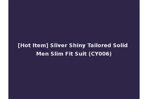 [Hot Item] Sliver Shiny Tailored Solid Men Slim Fit Suit (CY006)