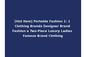 [Hot Item] Portable Fashion 1: 1 Clothing Brands Designer Brand Fashion a Two-Piece Luxury Ladies Famous Brand Clothing