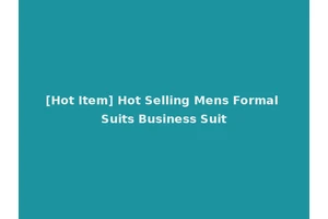 [Hot Item] Hot Selling Mens Formal Suits Business Suit