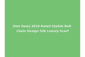 [Hot Item] 2016 Retail Stylish Belt Chain Design Silk Luxury Scarf