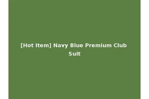 [Hot Item] Navy Blue Premium Club Suit