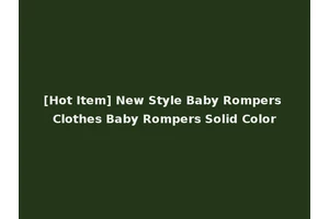 [Hot Item] New Style Baby Rompers Clothes Baby Rompers Solid Color