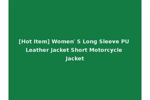 [Hot Item] Women′ S Long Sleeve PU Leather Jacket Short Motorcycle Jacket