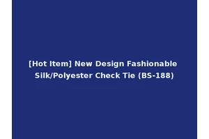 [Hot Item] New Design Fashionable Silk/Polyester Check Tie (BS-188)