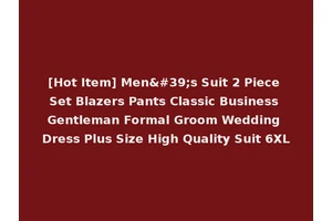 [Hot Item] Men's Suit 2 Piece Set Blazers Pants Classic Business Gentleman Formal Groom Wedding Dress Plus Size High Quality Suit 6XL