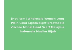 [Hot Item] Wholesale Women Long Plain Color Lightweight Breathable Viscose Modal Head Scarf Malaysia Indonesia Muslim Hijab