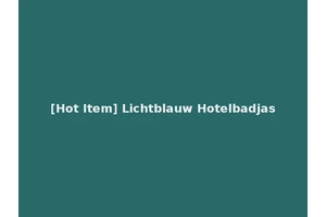[Hot Item] Lichtblauw Hotelbadjas