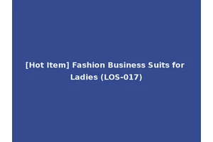 [Hot Item] Fashion Business Suits for Ladies (LOS-017)