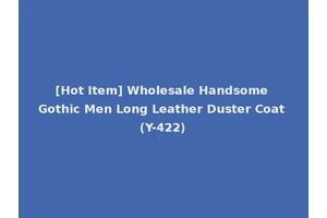 [Hot Item] Wholesale Handsome Gothic Men Long Leather Duster Coat (Y-422)