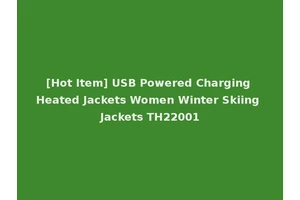 [Hot Item] USB Powered Charging Heated Jackets Women Winter Skiing Jackets TH22001