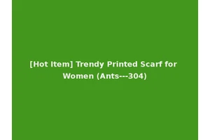 [Hot Item] Trendy Printed Scarf for Women (Ants---304)