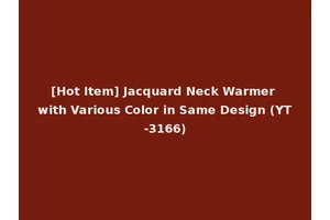 [Hot Item] Jacquard Neck Warmer with Various Color in Same Design (YT-3166)