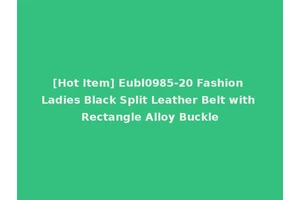 [Hot Item] Eubl0985-20 Fashion Ladies Black Split Leather Belt with Rectangle Alloy Buckle