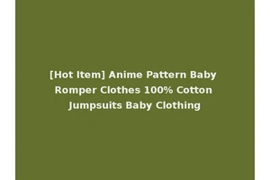 [Hot Item] Anime Pattern Baby Romper Clothes 100% Cotton Jumpsuits Baby Clothing