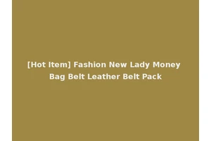 [Hot Item] Fashion New Lady Money Bag Belt Leather Belt Pack