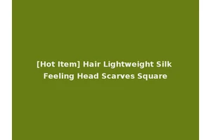 [Hot Item] Hair Lightweight Silk Feeling Head Scarves Square