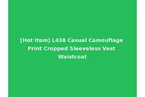 [Hot Item] L438 Casual Camouflage Print Cropped Sleeveless Vest Waistcoat
