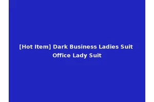 [Hot Item] Dark Business Ladies Suit Office Lady Suit
