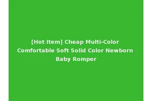 [Hot Item] Cheap Multi-Color Comfortable Soft Solid Color Newborn Baby Romper