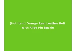 [Hot Item] Orange Real Leather Belt with Alloy Pin Buckle