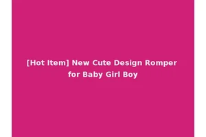 [Hot Item] New Cute Design Romper for Baby Girl Boy