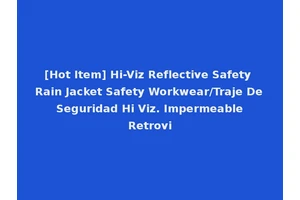 [Hot Item] Hi-Viz Reflective Safety Rain Jacket Safety Workwear/Traje De Seguridad Hi Viz. Impermeable Retrovi