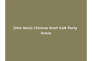 [Hot Item] Chinese Knot Suit Party Dress