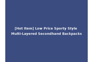 [Hot Item] Low Price Sporty Style Multi-Layered Secondhand Backpacks