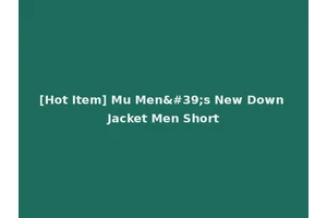 [Hot Item] Mu Men's New Down Jacket Men Short