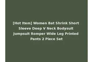 [Hot Item] Women Bat Shrink Short Sleeve Deep V Neck Bodysuit Jumpsuit Romper Wide Leg Printed Pants 2 Piece Set