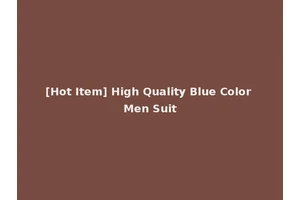 [Hot Item] High Quality Blue Color Men Suit