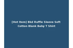 [Hot Item] Bkd Ruffle Sleeve Soft Cotton Blank Baby T Shirt