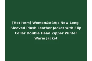 [Hot Item] Women's New Long Sleeved Plush Leather Jacket with Flip Collar Double Head Zipper Winter Warm Jacket