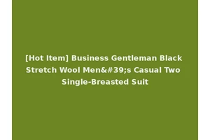 [Hot Item] Business Gentleman Black Stretch Wool Men's Casual Two Single-Breasted Suit