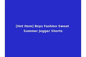 [Hot Item] Boys Fashion Sweat Summer Jogger Shorts