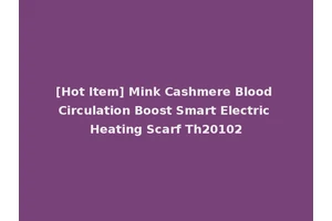 [Hot Item] Mink Cashmere Blood Circulation Boost Smart Electric Heating Scarf Th20102