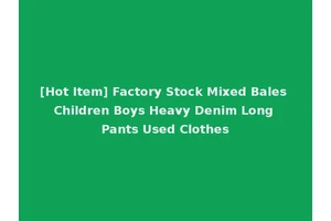 [Hot Item] Factory Stock Mixed Bales Children Boys Heavy Denim Long Pants Used Clothes