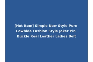 [Hot Item] Simple New Style Pure Cowhide Fashion Style Joker Pin Buckle Real Leather Ladies Belt