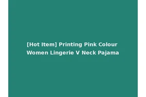 [Hot Item] Printing Pink Colour Women Lingerie V Neck Pajama
