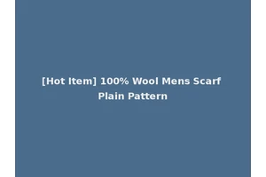 [Hot Item] 100% Wool Mens Scarf Plain Pattern
