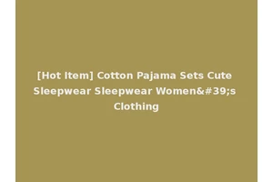 [Hot Item] Cotton Pajama Sets Cute Sleepwear Sleepwear Women's Clothing