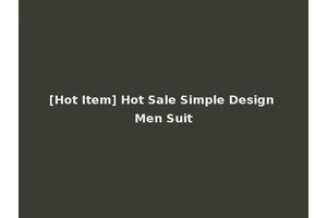 [Hot Item] Hot Sale Simple Design Men Suit