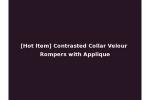 [Hot Item] Contrasted Collar Velour Rompers with Applique