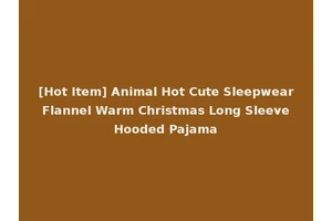 [Hot Item] Animal Hot Cute Sleepwear Flannel Warm Christmas Long Sleeve Hooded Pajama