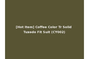 [Hot Item] Coffee Color Tr Solid Tuxedo Fit Suit (CY002)