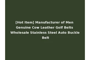 [Hot Item] Manufacturer of Men Genuine Cow Leather Golf Belts Wholesale Stainless Steel Auto Buckle Belt
