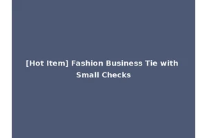 [Hot Item] Fashion Business Tie with Small Checks